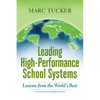 Leading High-Performance School Systems: Lessons from the World's Best - Paperback