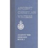 St. Irenaeus of Lyons Against the Heresies - Hardcover