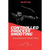 Controlled Process Shooting: The Science of Target Panic - Paperback