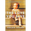 The Love You Save: A Memoir - Hardcover
