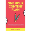 The One Hour Content Plan: The Solopreneur's Guide to a Year's Worth of Blog Post Ideas in 60 Minutes and Creating Content That Hooks and Sells - Paperback