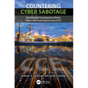 Countering Cyber Sabotage: Introducing Consequence-Driven, Cyber-Informed Engineering (Cce) - Paperback