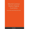 World Central Banks Digital Currency: Future of Money and the World Economic Order - Hardcover