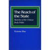The Reach of the State: Sketches of the Chinese Body Politic - Paperback