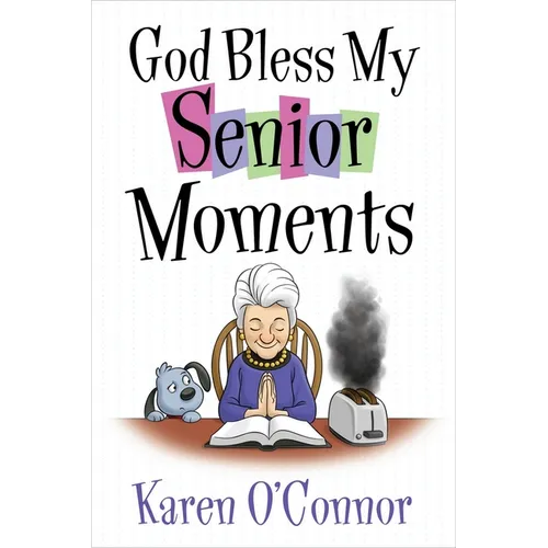 God Bless My Senior Moments - Mass Market Paperbound
