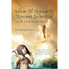 How to Raise a Rocket Scientist for Fun and Profit - Paperback