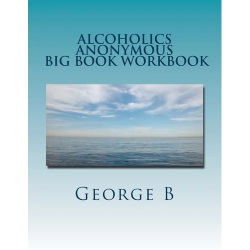 Alcoholics Anonymous Big Book Workbook: Working the Program - Paperback