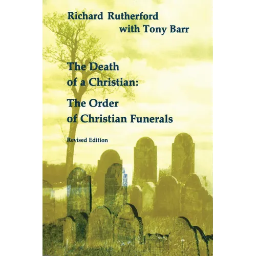 Death of a Christian: The Order of Christian Funerals (Revised) - Paperback