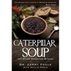 CATERPILLAR SOUP and Other Adventure Stories - Paperback