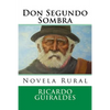 Don Segundo Sombra: Novela Rural - Paperback