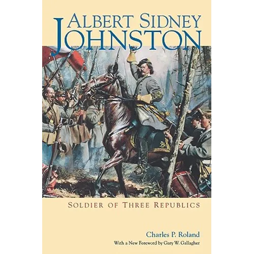 Albert Sidney Johnston: Soldier of Three Republics - Paperback