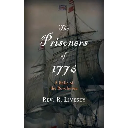 The Prisoners of 1776: A Relic of the Revolution - Paperback
