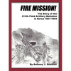 Fire Mission!: The Story of the 213th Field Artillery Battalion in Korea 1951-1954 - Paperback