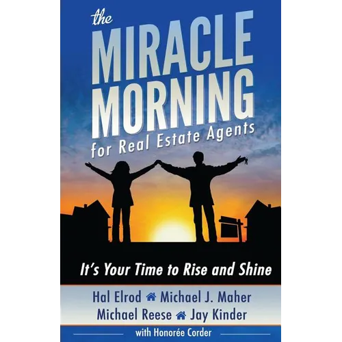 The Miracle Morning for Real Estate Agents: It's Your Time to Rise and Shine - Paperback