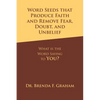 Word Seeds that Produce Faith and Remove Fear, Doubt, and Unbelief: What Is the Word Saying to You? - Paperback