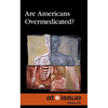 Are Americans Overmedicated? - Paperback