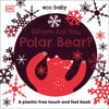Eco Baby Where Are You Polar Bear?: A Plastic-Free Touch and Feel Book - Board Book