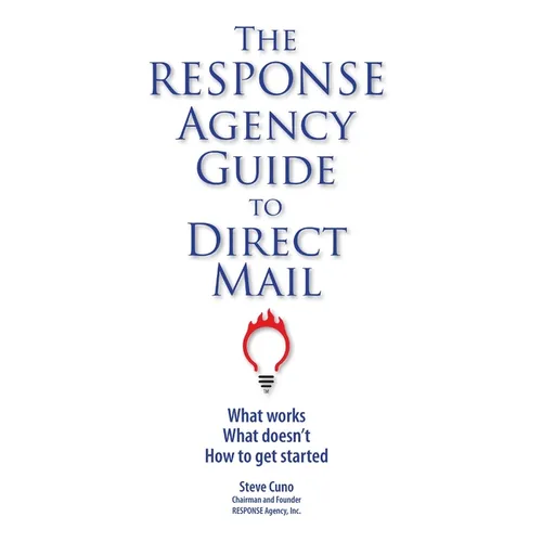 The RESPONSE Agency Guide to Direct Mail - Paperback