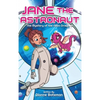 Jane the Astronaut: The Mystery of the Alien Dragons - Hardcover