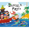 Daniela Pirata = Daniela the Pirate - Hardcover