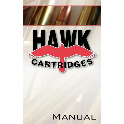 Hawk Cartridges Reloading Manual - Hardcover
