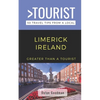 Greater Than a Tourist-Limerick Ireland: 50 Travel Tips from a Local - Paperback