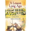 A Lesson Long Ago - Paperback