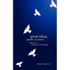 Great Ideas, Gentle as Doves: Reflections on Catholic Social Teachings - Paperback