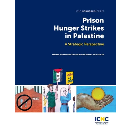Prison Hunger Strikes in Palestine: A Strategic Perspective - Paperback