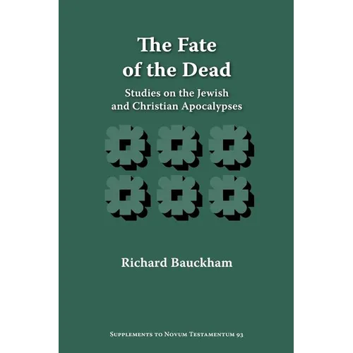 The Fate of the Dead: Studies on the Jewish and Christian Apocalypses - Paperback