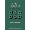 The Fate of the Dead: Studies on the Jewish and Christian Apocalypses - Paperback