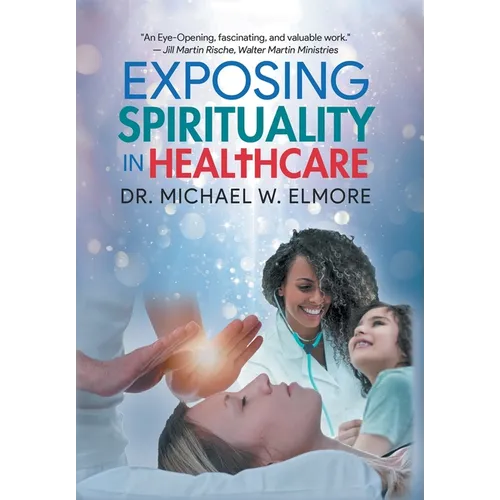 Exposing Spirituality in Healthcare - Hardcover