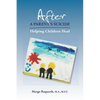 After a Parent's Suicide: Helping Children Heal - Paperback