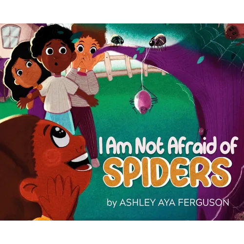 I Am Not Afraid of Spiders - Hardcover