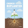 Church Replanter - Paperback