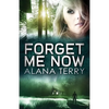 Forget Me Now - Paperback