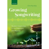 Growing Songwriting: Student Creativities in the Classroom and Beyond - Paperback