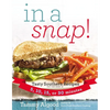 In a Snap!: Tasty Southern Recipes You Can Make in 5, 10, 15, or 30 Minutes - Paperback