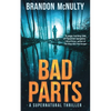Bad Parts: A Supernatural Thriller - Paperback
