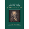 The Life and Spirituality of John Newton - Paperback