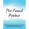 The Found Psalms: Biblical Word Search Puzzles for Christian Adults with Hidden Psalm Verses, Check on the Bible Knowledge for Women & M - Paperback