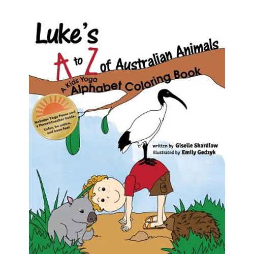 Luke's A to Z of Australian Animals: A Kids Yoga Alphabet Coloring Book - Paperback