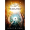 Outer Circumstances: Dealing with the Supernatural and a Spiritual Awakening - Paperback