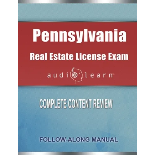 Pennsylvania Real Estate License Exam Audio Learn: Complete Audio Review for the Real Estate License Examination in Pennsylvania! - Paperback
