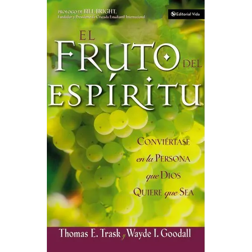El El Fruto del Esp��ritu: Convi��rtase En La Persona Que Dios Quiere Que Sea = The Fruit of the Spirit - Paperback