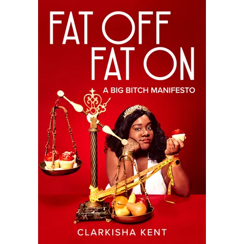 Fat Off, Fat on: A Big Bitch Manifesto - Paperback