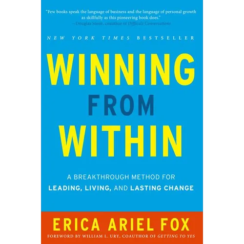 Winning from Within: A Breakthrough Method for Leading, Living, and Lasting Change - Hardcover
