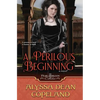 A Perilous Beginning - Paperback