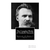 The Complete Works of Friedrich Nietzsche: Human All-To-Human, A Book For Free Spirits, Part I - Paperback