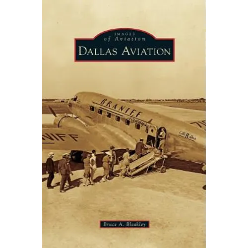 Dallas Aviation - Hardcover